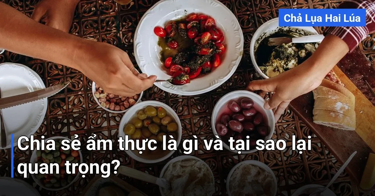 Chia sẻ ẩm thực không đơn giản chỉ là đăng ảnh món ăn lên mạng xã hội